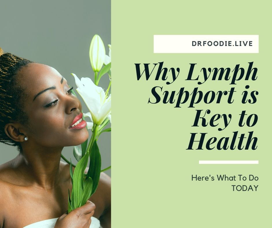 How To Keep Your Lymphatics Healthy...What To Do