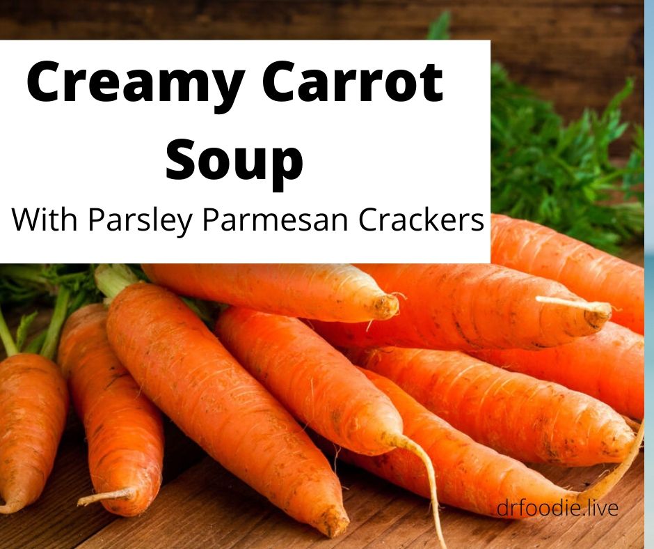 Creamy  Carrot Soup with Parsley Parmesan Crackers