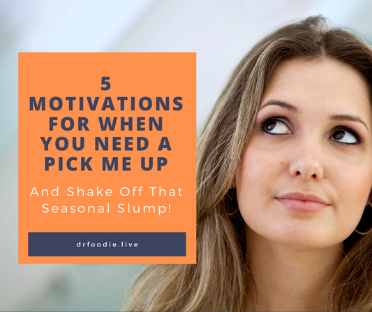 5 Motivations For When You Need a Pick Me Up