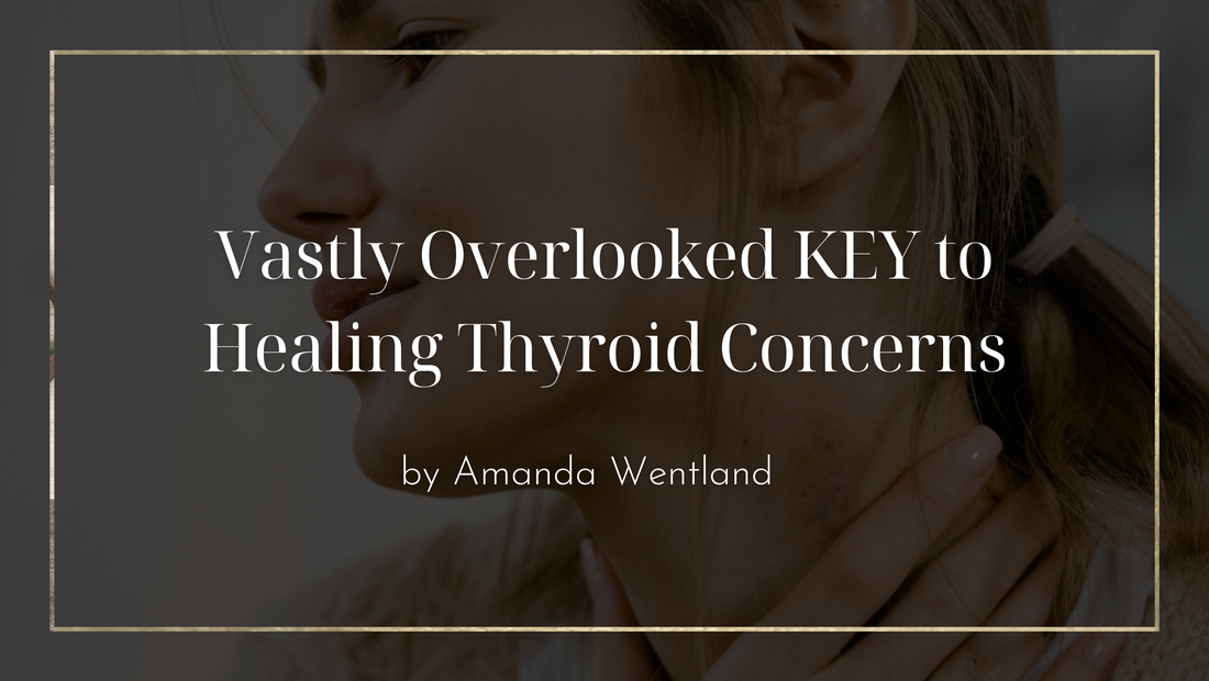 Vastly Overlooked KEY to Healing Thyroid Concerns
