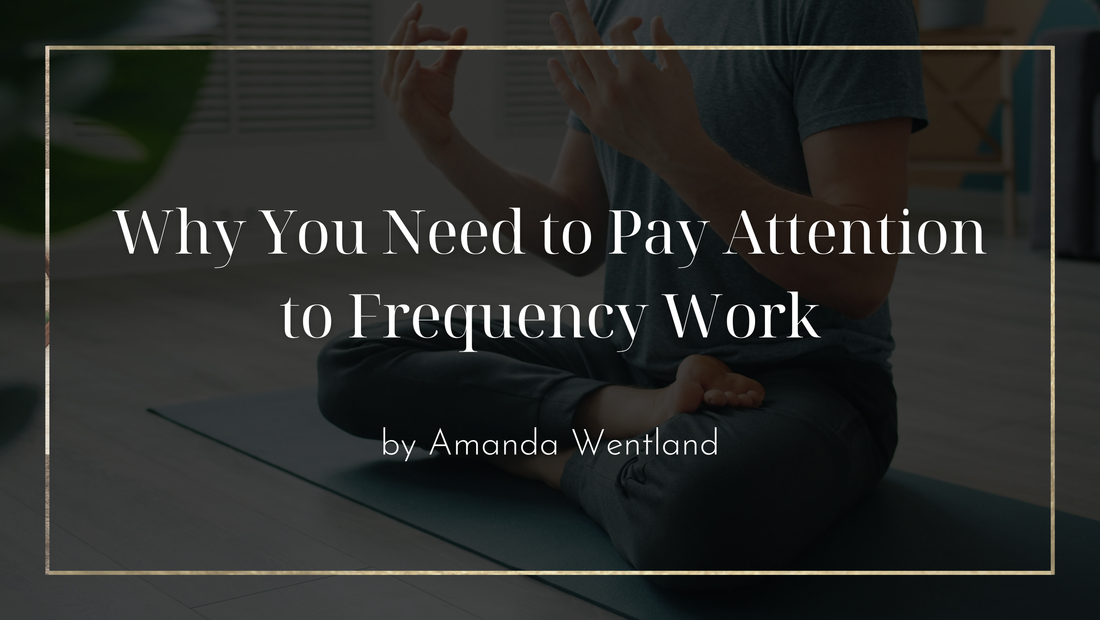 Why You Need to Pay Attention to Frequency Work
