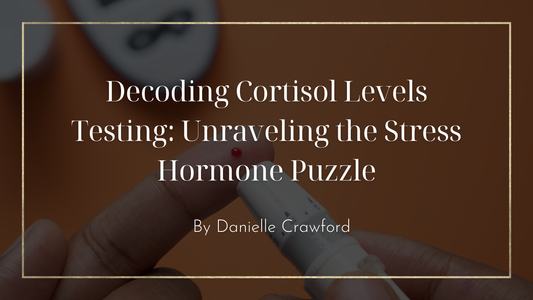 Decoding Cortisol Levels Testing: Unraveling the Stress Hormone Puzzle