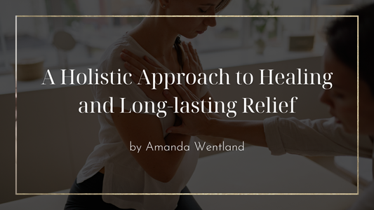 A Holistic Approach to Healing and Long-lasting Relief