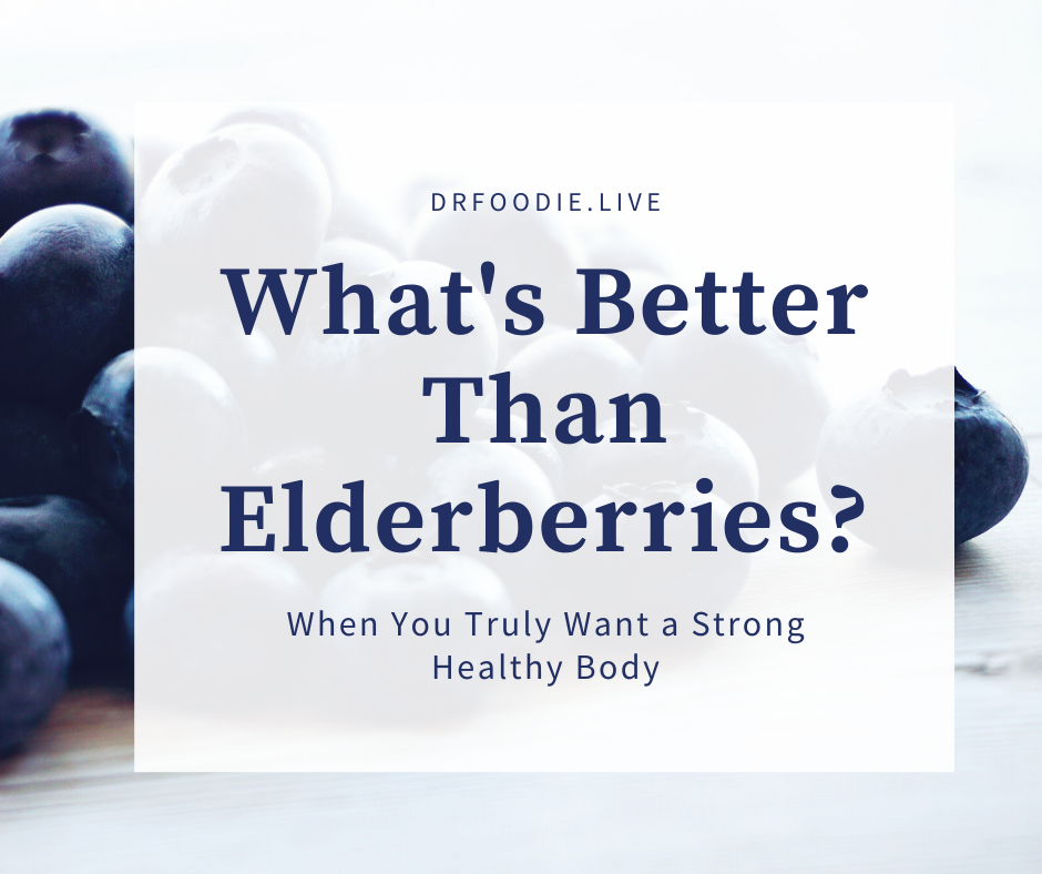 What's Better Than Elderberry?