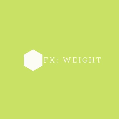 Fx:  Weight